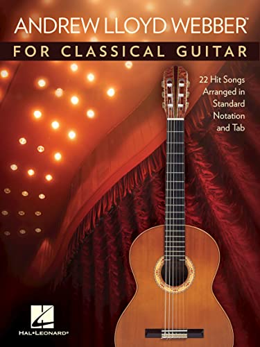 9781495098611: Andrew lloyd webber for classical guitar: 22 Hit Songs Arranged in Standard Notation and Tab