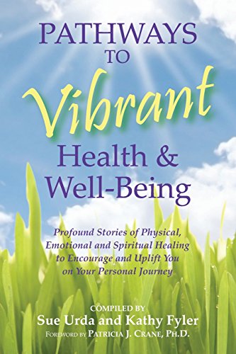 Beispielbild fr Pathways to Vibrant Health & Well-Being zum Verkauf von ThriftBooks-Dallas