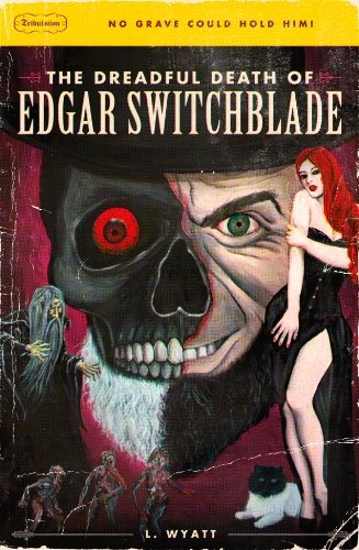 Beispielbild fr The Dreadful Death of Edgar Switchblade zum Verkauf von ThriftBooks-Atlanta