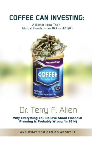 Imagen de archivo de Coffee Can Investing: A Better Idea Than Mutual Funds in an IRA or 401(k) a la venta por ThriftBooks-Atlanta