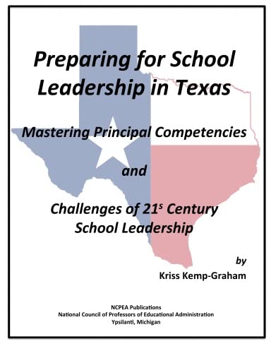 Stock image for Preparing for School Leadership in Texas: Mastering Principal Competencies and Challenges of 21st Century Leadership for sale by Your Online Bookstore