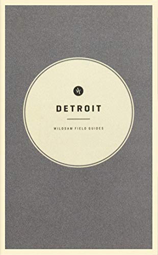 Beispielbild fr Wildsam Field Guides: Detroit (American City Guide Series) zum Verkauf von SecondSale