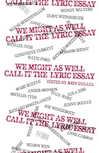 9781495123948: We Might as Well Call It the Lyric Essay