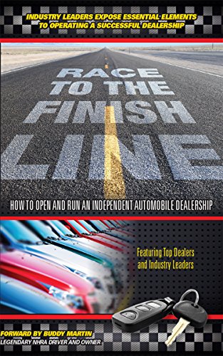 Beispielbild fr Race To The Finish Line.How To Open and Run An Independent Automobile Dealership zum Verkauf von SecondSale