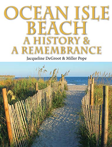 Beispielbild fr Ocean Isle Beach-A History & Remembrance zum Verkauf von Books From California