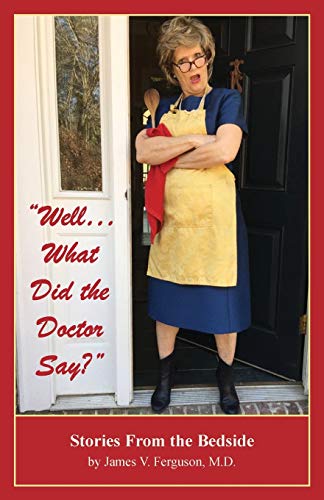 Beispielbild fr Well.What Did the Doctor Say?: Stories From the Bedside zum Verkauf von ThriftBooks-Dallas