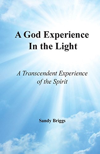 Imagen de archivo de A God Experience In the Light: A Transcendent Experience of the Spirit a la venta por Russell Books