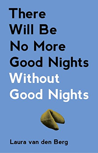 Stock image for There Will Be No More Good Nights Without Good Nights for sale by ThriftBooks-Dallas