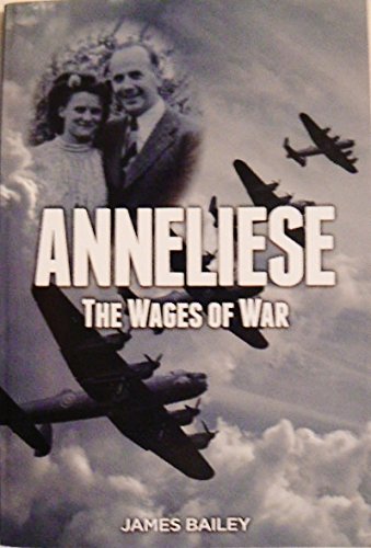 Imagen de archivo de Anneliese The Wages of War a la venta por HPB-Emerald