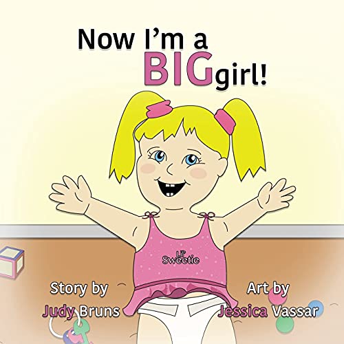 Beispielbild fr Now I'm a BIG Girl! zum Verkauf von Lucky's Textbooks