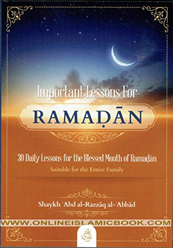 Stock image for Important Lessons For Ramadan by Shaykh Abd al-Razzaq al-Abbad for sale by Big River Books