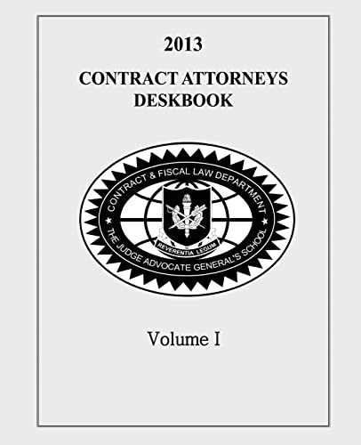 9781495200762: Contract Attorneys Deskbook, 2013, Volume I: Volume Ib - Chapters 11-18B
