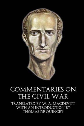 Imagen de archivo de Commentaries on the Civil War (Illustrated) a la venta por Revaluation Books