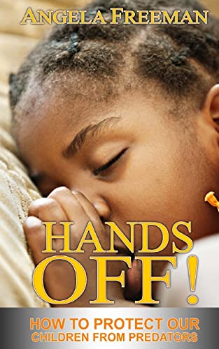 Stock image for Hands Off!: How To Protect Our Children From Predators for sale by THE SAINT BOOKSTORE