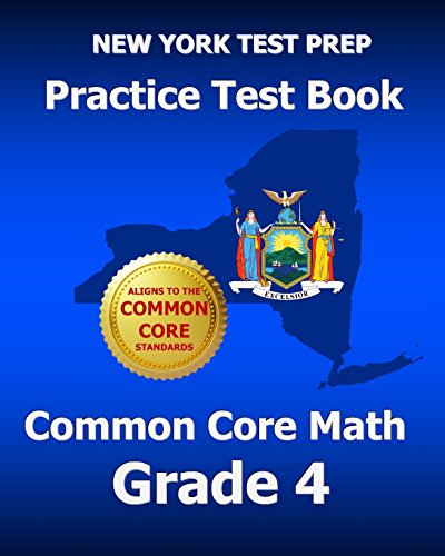 Stock image for NEW YORK TEST PREP Practice Test Book Common Core Math Grade 4: Aligns to the Common Core Learning Standards for sale by HPB-Red