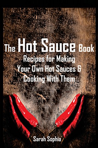 Beispielbild fr The Hot Sauce Book: Recipes for Making Your Own Hot Sauces and Cooking with Them zum Verkauf von ThriftBooks-Atlanta