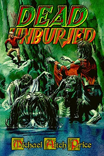 Stock image for Dead Unburied (Comics from the Gone World) for sale by Lucky's Textbooks