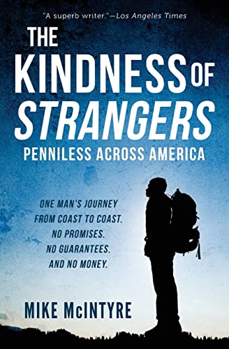 Stock image for The Kindness of Strangers: Penniless Across America for sale by HPB-Diamond