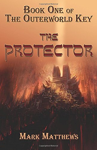 9781495214318: The Protector: The Outerworld Key (Volume 1)
