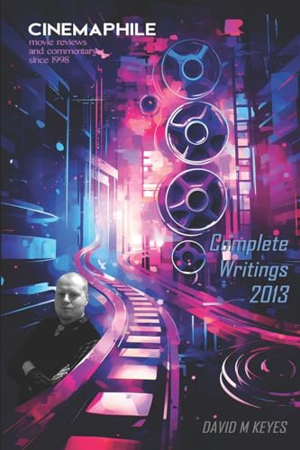 Stock image for Cinemaphile The Complete Writings 2013 Volume 1 The Cinemaphile Anthologies for sale by PBShop.store US