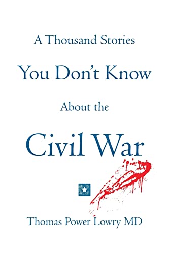 Imagen de archivo de A Thousand Stories You Don't Know About the Civil War a la venta por THE SAINT BOOKSTORE