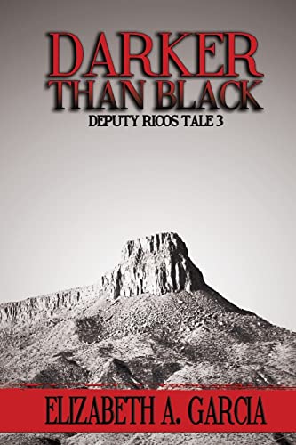 Imagen de archivo de Darker Than Black: Deputy Ricos Tale 3 (The Deputy Ricos Tales) (Volume 3) a la venta por Half Price Books Inc.