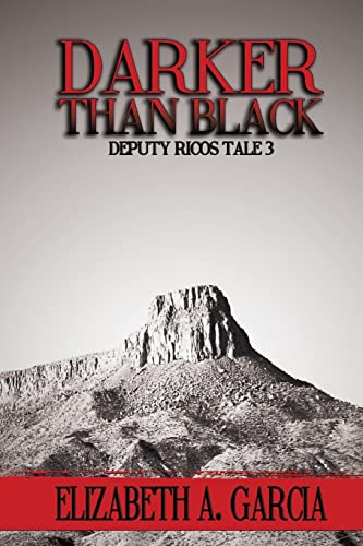 Stock image for Darker Than Black: Deputy Ricos Tale 3 (The Deputy Ricos Tales) (Volume 3) for sale by Half Price Books Inc.