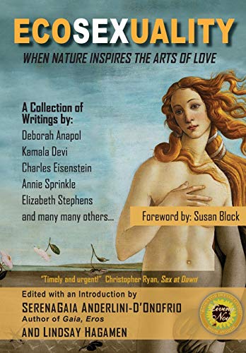 Stock image for Ecosexuality: When Nature Inspires the Arts of Love for sale by Smith Family Bookstore Downtown