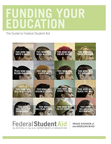 Imagen de archivo de Funding Your Education: The Guide to Federal Student Aid August 2013 a la venta por THE SAINT BOOKSTORE