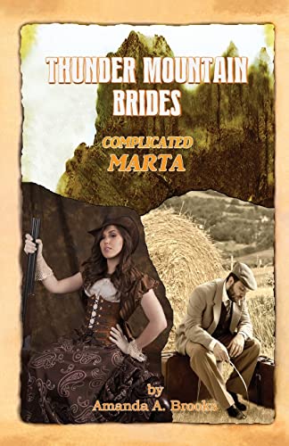 Beispielbild fr Thunder Mountain Brides: Complicated-Marta zum Verkauf von THE SAINT BOOKSTORE