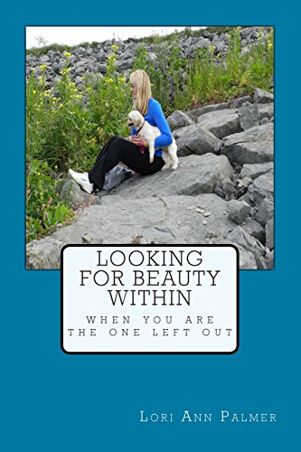 9781495241017: Looking for Beauty Within: when you are the one left out