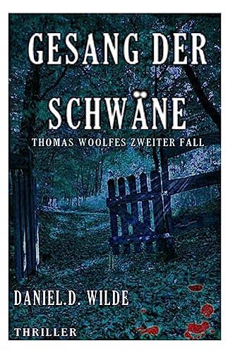 Beispielbild fr Gesang der Schwane: Thomas Woolfes zweiter Fall zum Verkauf von THE SAINT BOOKSTORE