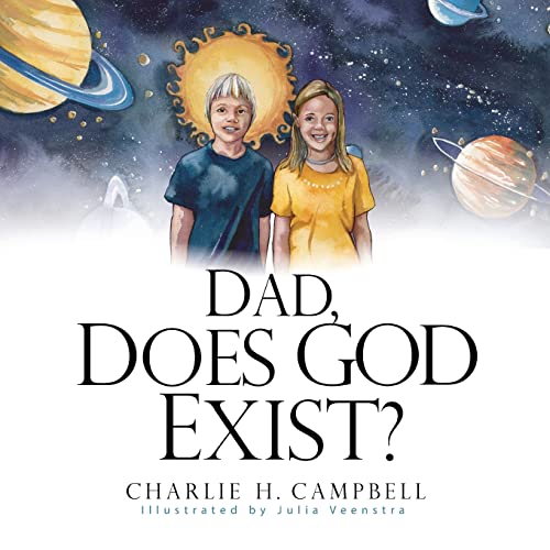 Stock image for Dad, Does God Exist? for sale by SecondSale