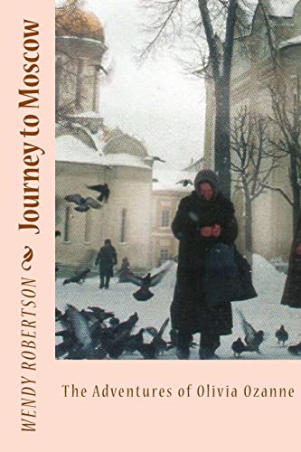 Stock image for Journey to Moscow: The Adventures of Olivia Ozanne for sale by Lucky's Textbooks