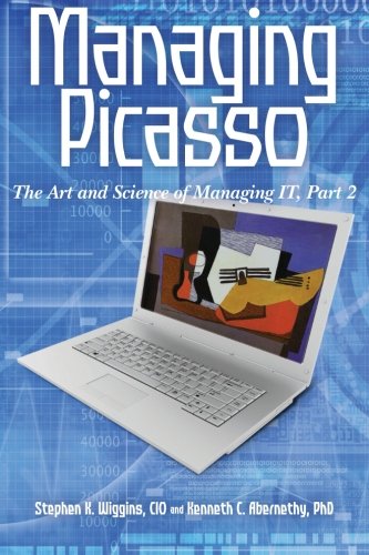 Beispielbild fr Managing Picasso: The Art and Science of Managing IT, Part 2 zum Verkauf von SecondSale