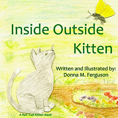 Stock image for Inside Outside Kitten (Rail Trail Kitten) for sale by BooksRun