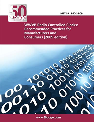 9781495247293: WWVB Radio Controlled Clocks: Recommended Practices for Manufacturers and Consumers (2009 edition)