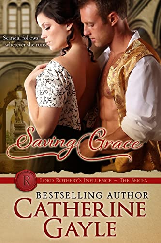 Imagen de archivo de Saving Grace: Volume 2 (Lord Rotheby's Influence) a la venta por WorldofBooks