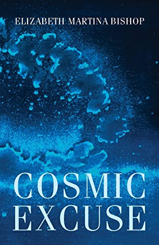 Imagen de archivo de Cosmic Excuse a la venta por Books From California