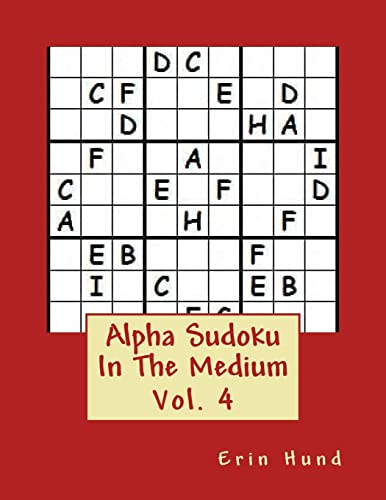 Stock image for Alpha Sudoku In The Medium Vol. 4 for sale by THE SAINT BOOKSTORE