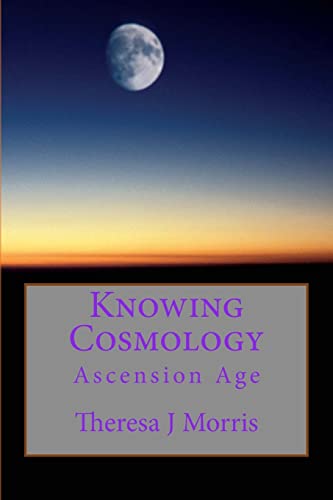 Stock image for Knowing Cosmology: Ascension Age for sale by THE SAINT BOOKSTORE