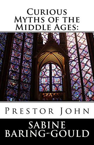 9781495255069: Curious Myths of the Middle Ages: Prestor John