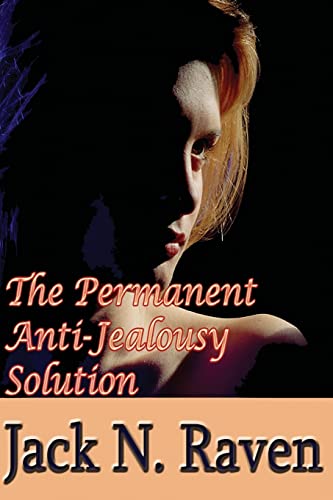 Imagen de archivo de The Permanent Anti-Jealousy Solution - How To Overcome Jealousy In Relationships a la venta por THE SAINT BOOKSTORE