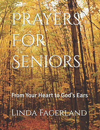 Stock image for Prayers for Seniors : From Your Heart to God's Ears for sale by Better World Books