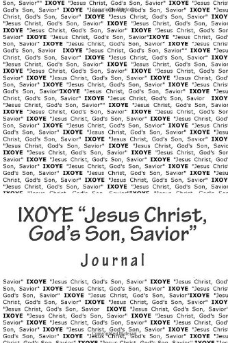 Imagen de archivo de IXOYE "Jesus Christ, God's Son, Savior": Christian Journal a la venta por Revaluation Books