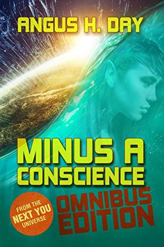 Stock image for Minus A Conscience: Omnibus: A Next You Novel for sale by ThriftBooks-Atlanta