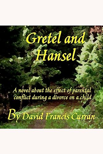 9781495259883: Gretel And Hansel: A novel about the effect of parental conflict during a divorce on a child