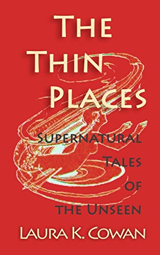 Beispielbild fr The Thin Places: Supernatural Tales of the Unseen zum Verkauf von THE SAINT BOOKSTORE
