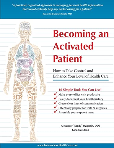 Imagen de archivo de Becoming an Activated Patient: How to Take Control and Enhance Your Level of Health Care a la venta por THE SAINT BOOKSTORE