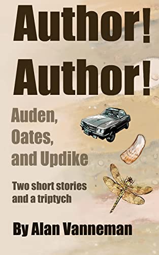 Stock image for Author! Author! Auden, Oates, and Updike for sale by THE SAINT BOOKSTORE